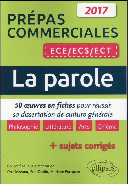 Emprunter La parole, prépas commerciales ECE/ECS/ECT. 50 oeuvres en fiches pour réussir sa dissertation cultur livre