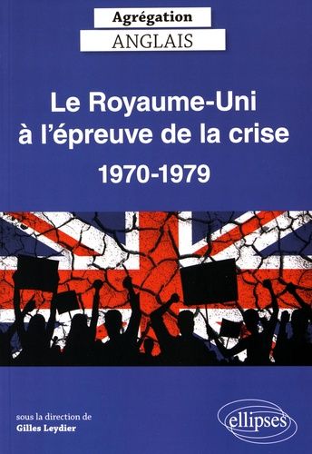 Emprunter Le Royaume-Uni à l'épreuve de la crise 1970-1979. Textes en français et anglais livre