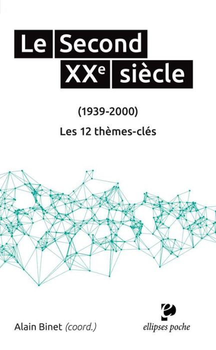 Emprunter Le Second XXe siècle (1939-2000). Les 12 thèmes clés livre