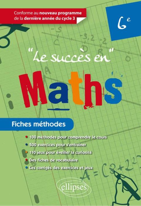 Emprunter Le succès en maths 6e. Fiches méthodes livre