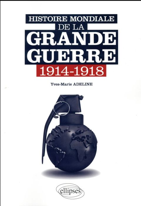 Emprunter Histoire mondiale de la Grande Guerre 1914-1918 livre