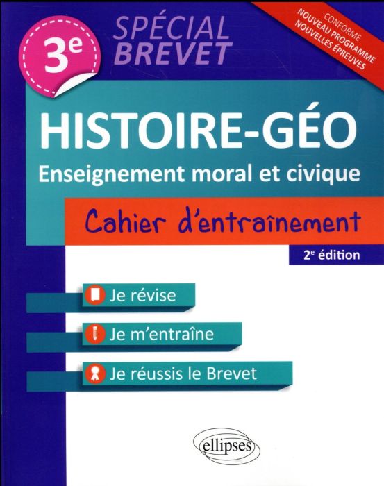 Emprunter Histoire-Géo, enseignement moral et civique 3e. Cahier d'entraînement spécial brevet, 2e édition livre