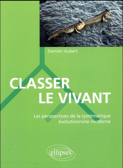 Emprunter Classer le vivant. Les perspectives de la systématique évolutionniste moderne livre