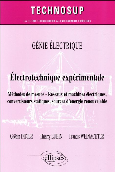 Emprunter Eléctrotechnique expérimtale. Méthodes de mesure, réseaux et machines électriques, convertisseurs st livre