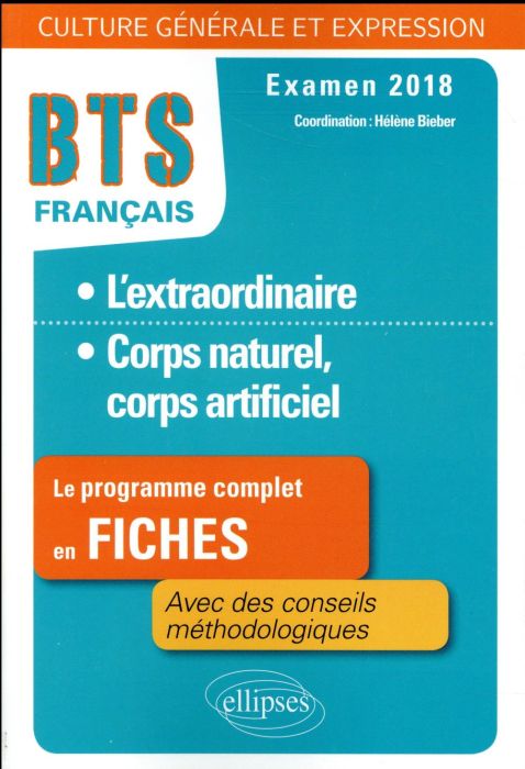 Emprunter BTS français, épreuve de culture générale et d'expression. L'extraordinaire %3B Corps naturel, corps a livre