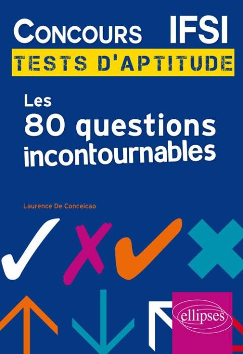 Emprunter Concours IFSI. Les 80 questions incontournables aux tests d'aptitude livre