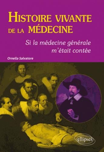 Emprunter Histoire vivante de la médecine. Si la médecine générale m'était contée livre