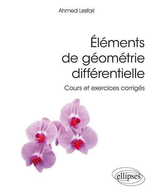 Emprunter Eléments de géométrie différentielle. Cours et exercices corrigés livre