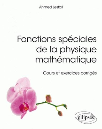 Emprunter Fonctions spéciales de la physique mathématique. Cours et exercices corrigés livre