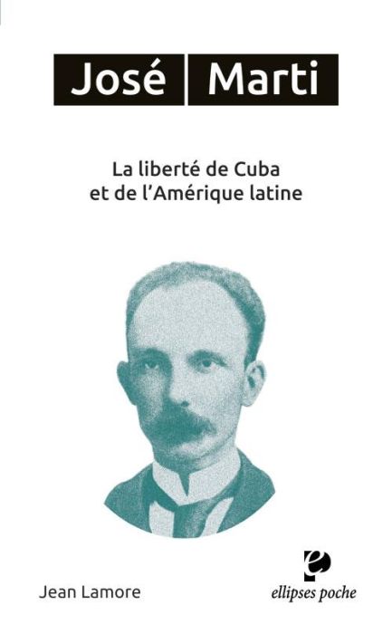 Emprunter José Martí. La liberté de Cuba et de l'Amérique latine livre