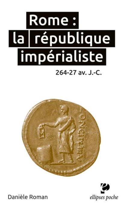 Emprunter Rome : la république impérialiste. 264-27 avant J-C livre