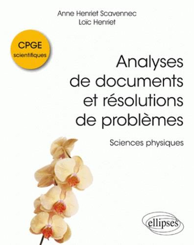 Emprunter Analyses de documents et résolutions de problèmes en CPGE scientifiques. Sciences physiques livre