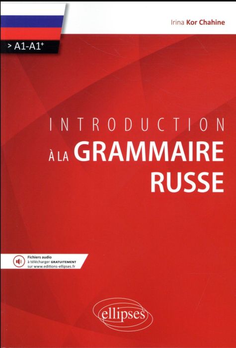 Emprunter Introduction à la grammaire russe A1-A1+ livre