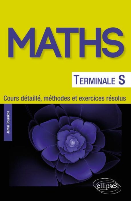 Emprunter Maths Tle S. Cours détaillé, méthodes et exercices résolus livre