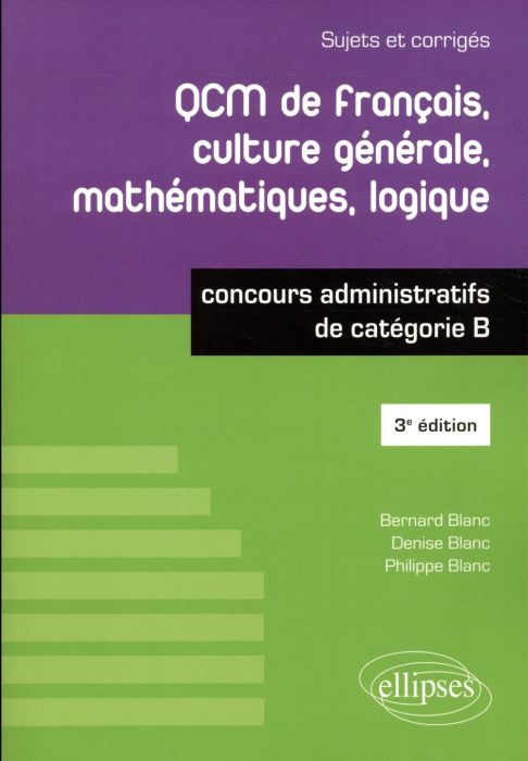 Emprunter QCM de français, culture générale, mathématiques, logique. Concours administratifs de catégorie B, S livre