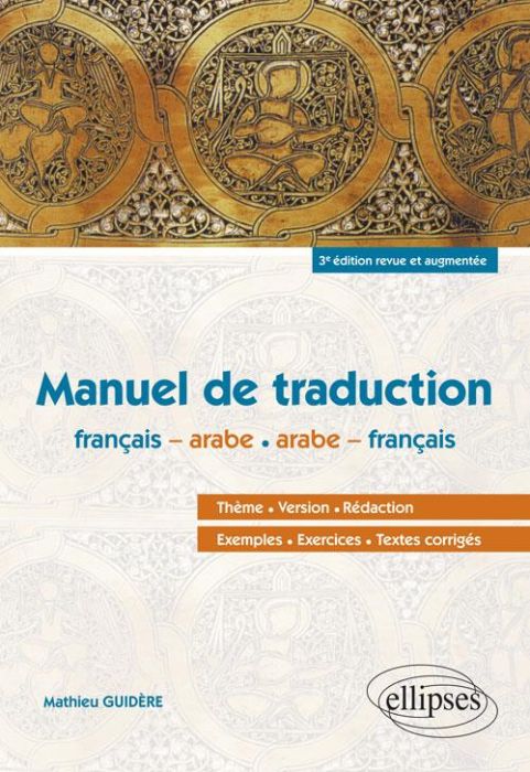 Emprunter Manuel de traduction Français-arabe / Arabe-français. 3e édition revue et augmentée livre