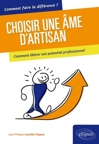 Emprunter Choisir une âme d'artisan. Comment libérer son potentiel professionnel livre