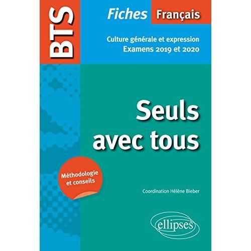 Emprunter BTS Français. Seuls avec tous. Culture générale et expression, Edition 2019-2020 livre