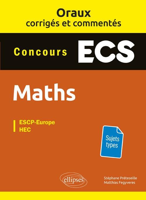 Emprunter Mathématiques prépas ECS. Oraux corrigés et commentés livre