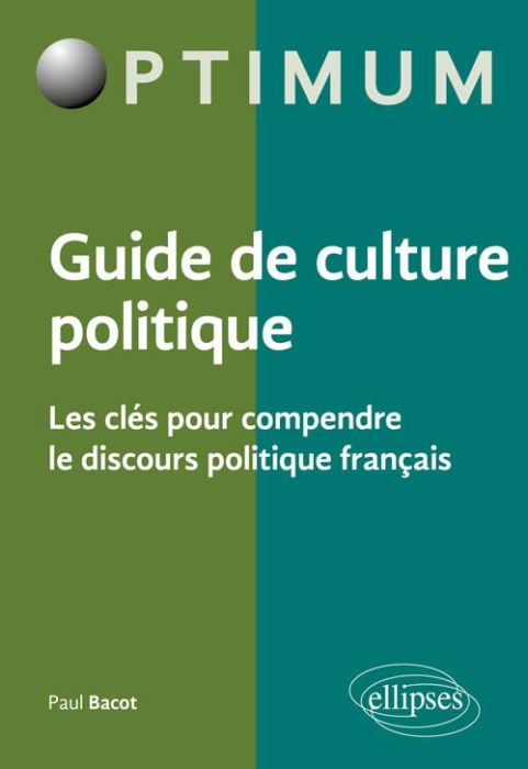 Emprunter Guide de culture politque. Les clés pour comprendre le discours politique français livre