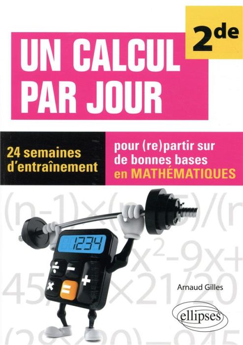 Emprunter Mathématiques 2nd Un calcul par jour. 24 semaines d'entraînement pour repartir sur de bonnes bases e livre