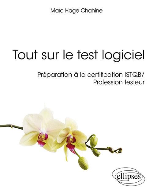 Emprunter Tout sur le test logiciel. Préparation à la certification ISTQB / Profession testeur livre