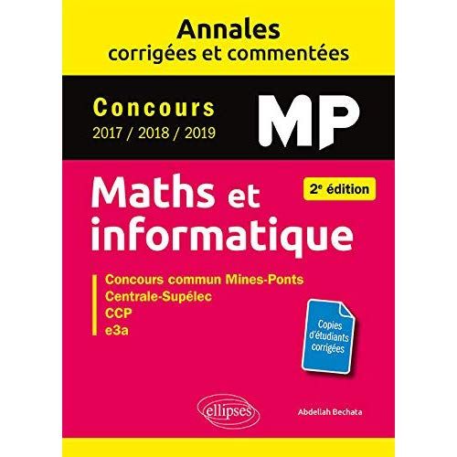 Emprunter Maths et informatique MP. Concours commun 2017/2018/2019 Mines-Ponts, Centrale-Supélec, CCINP, 2e éd livre