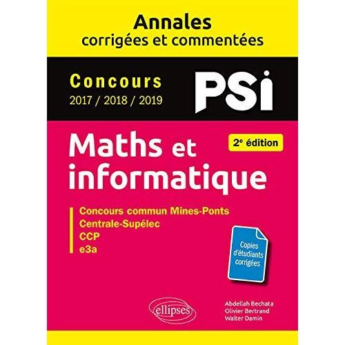 Emprunter Maths et informatique PSI. Concours commun 2017/2018/2019 Mines-Ponts, Centrale-Supélec, CCINP, e3a, livre