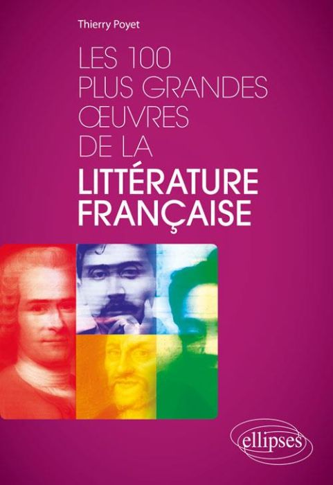 Emprunter Les 100 plus grandes oeuvres de la littérature française livre