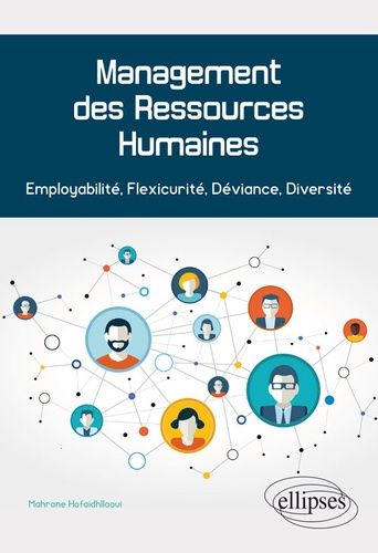 Emprunter Management des Ressources Humaines. Employabilité, Flexicurité, Déviance, Diversité livre