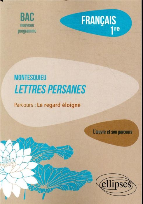 Emprunter Français 1re. Montesquieu, Lettres persanes, parcours 