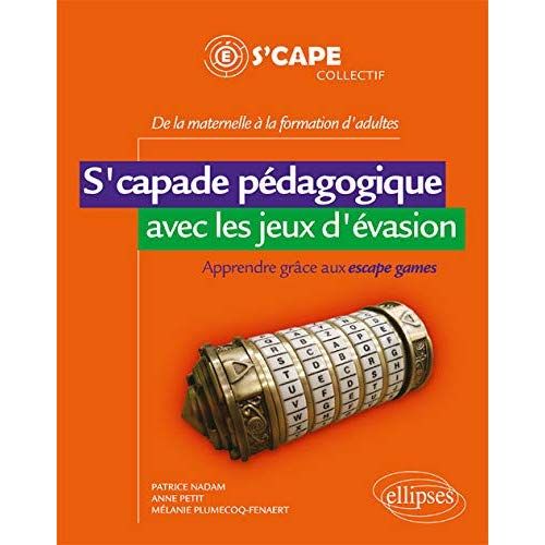 Emprunter S'capade pédagogique avec les jeux d'évasion. Apprendre grâce aux escape games livre