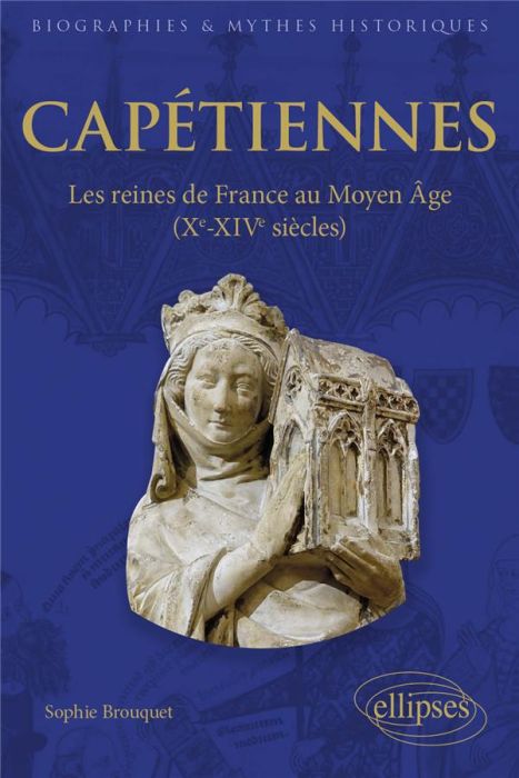 Emprunter Capétiennes. Les reines de France au Moyen Age (Xe-XIVe siècle) livre