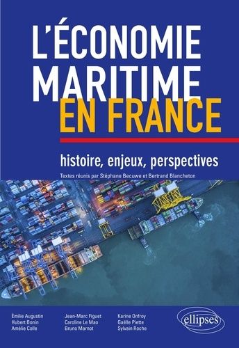 Emprunter L’économie maritime en France. Histoire, enjeux, perspectives livre