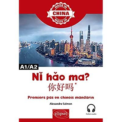 Emprunter Ni hao ma ? Premiers pas en chinois mandarin A1/A2 avec fichiers audio livre