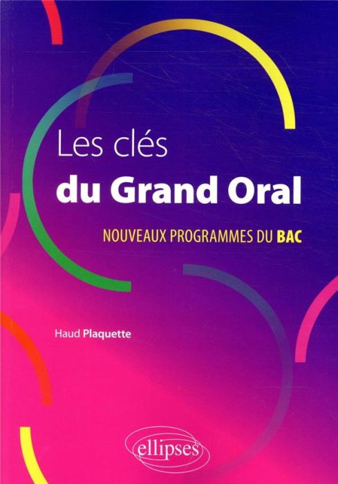 Emprunter Les clés du grand oral. Edition 2020 livre