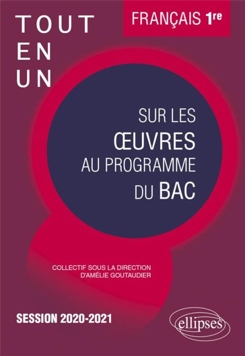 Emprunter Français 1re. Tout-en-un sur les oeuvres au programme du BAC, Edition 2020-2021 livre