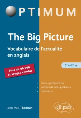 Emprunter The Big Picture. Vocabulaire de l'actualité en anglais, 5e édition, Edition bilingue français-anglai livre