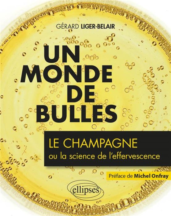 Emprunter Un monde de bulles. Le champagne ou la science de l'effervescence livre