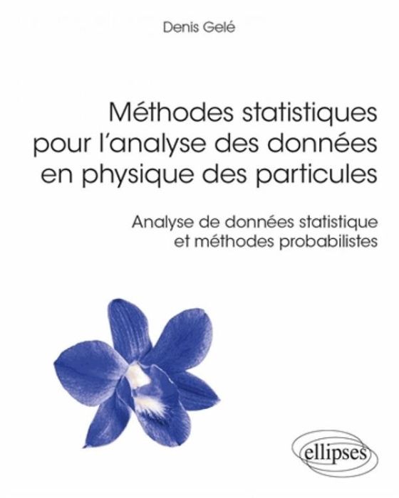 Emprunter Méthodes statistiques pour l’analyse des données en physique des particules. Analyse de données stat livre