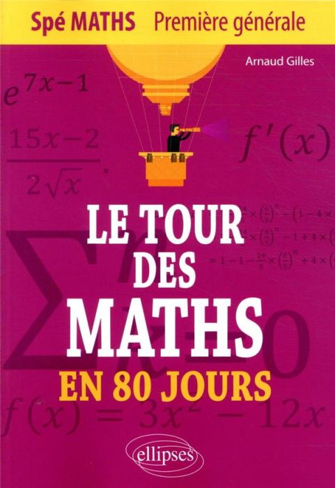 Emprunter Le tour des Maths en 80 jours Spé Maths 1er générale. Edition 2020 livre