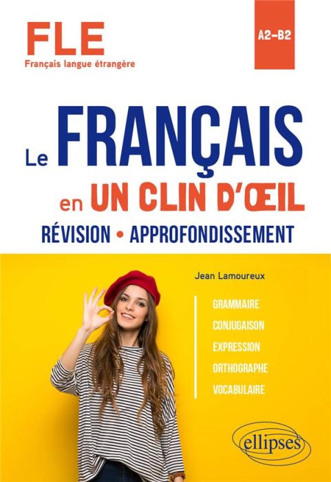 Emprunter FLE A2-B2 Le français en un clin d'œil. Révision - Approfondissement livre