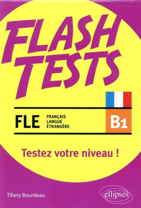 Emprunter FLE B1. Testez votre niveau de français ! livre