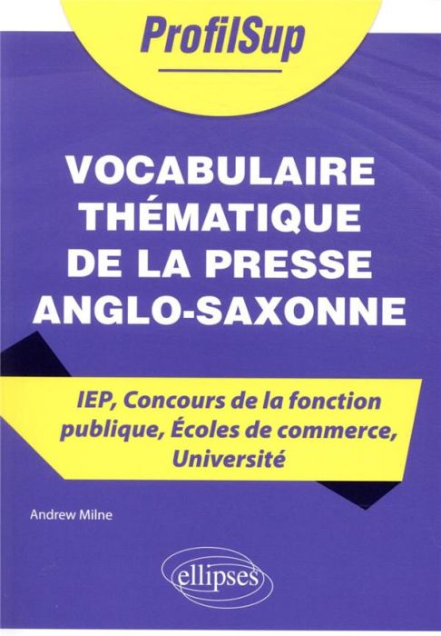 Emprunter Vocabulaire thématique de la presse anglo-saxonne. IEP, Concours de la fonction publique, écoles de livre