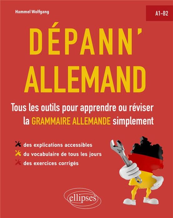 Emprunter Dépann'allemand. Tous les outils pour apprendre ou réviser la grammaire allemande simplement. A1-B2. livre