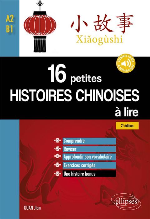 Emprunter 16 petites histoires chinoises à lire. Comprendre, réviser, approfondir son vocabulaire avec exercic livre