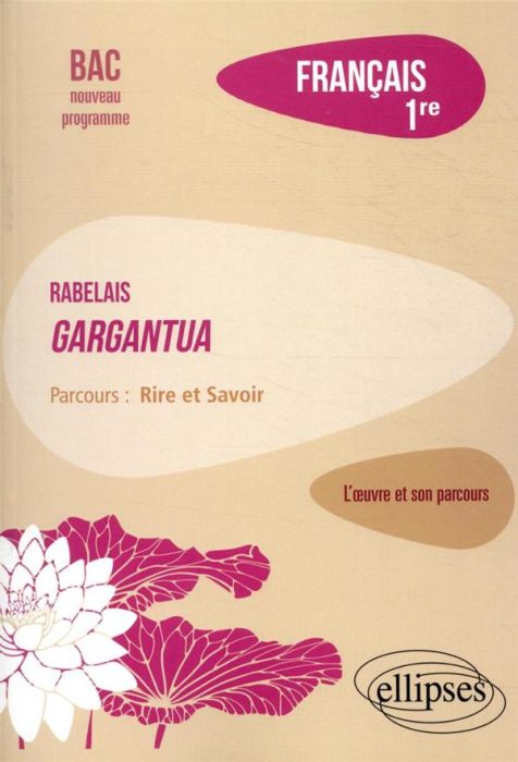 Emprunter Français 1re. Rabelais, Gargantua, Parcours 