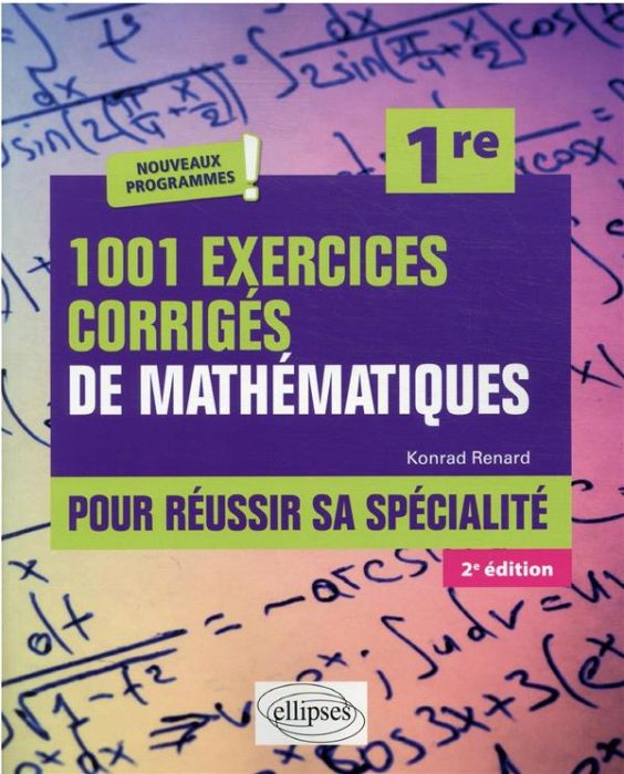 Emprunter 1001 exercices corrigés de Mathématiques pour réussir sa spécialité 1re. 2e édition livre