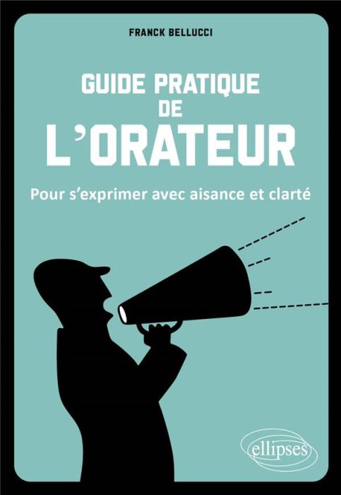 Emprunter Guide pratique de l'orateur. Pour s'exprimer avec aisance et clarté livre