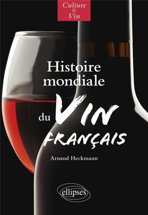 Emprunter Histoire mondiale du vin français livre